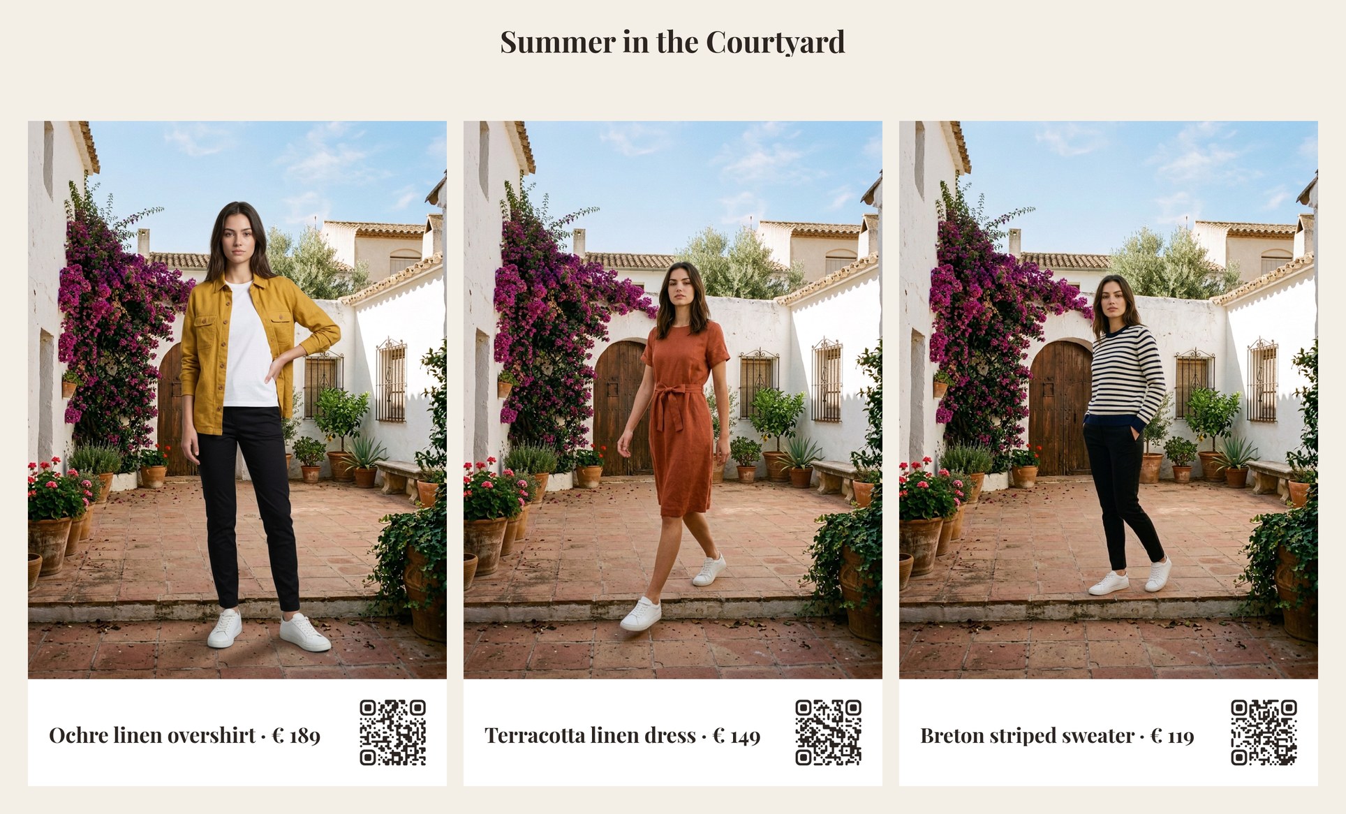 The lookbook page: “Summer in the Courtyard” at the top; three cards side by side, each the same young woman photographed in the same courtyard, on its terracotta tiles in front of an arched wooden door under a bougainvillea, in its soft warm light — in the ochre overshirt open over a white T-shirt with black trousers, a hand on the hip; in the terracotta dress with a tie belt, walking, bare legs and white sneakers; in the Breton sweater with black trousers, standing at an angle — and under each a white band with the name and price and a QR code.